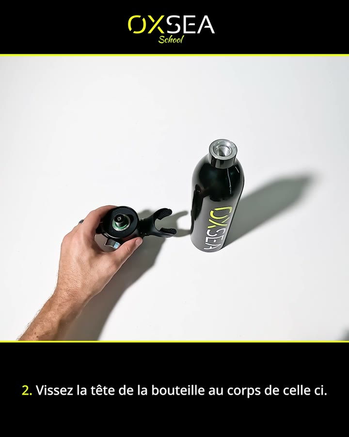 Démonstration du montage de la bouteille OX500